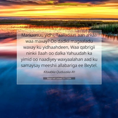 Picture 07 - Boqorradii Labaad 23:17 SOM - Markaasuu yidhi, Taalladaas aan arkaa waa maxay? - Bible Verse Picture