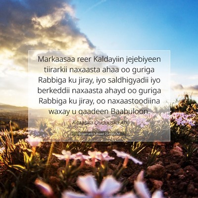 Picture 07 - Boqorradii Labaad 25:13 SOM - Markaasaa reer Kaldayiin jejebiyeen tiirarkii - Bible Verse Picture
