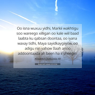 Picture 07 - Boqorradii Labaad 4:16 SOM - Oo isna wuxuu yidhi, Markii wakhtigu soo wareego - Bible Verse Picture