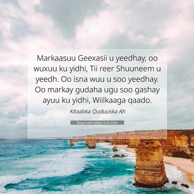 Picture 07 - Boqorradii Labaad 4:36 SOM - Markaasuu Geexasii u yeedhay, oo wuxuu ku yidhi, - Bible Verse Picture