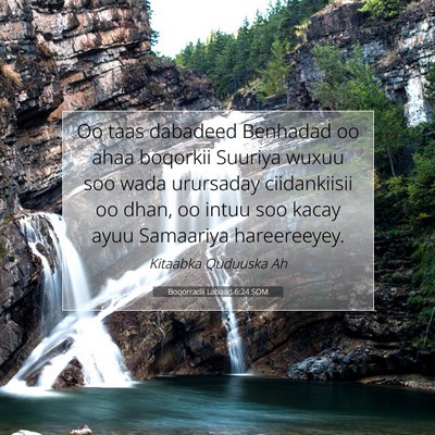 Picture 07 - Boqorradii Labaad 6:24 SOM - Oo taas dabadeed Benhadad oo ahaa boqorkii - Bible Verse Picture