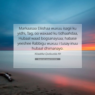 Picture 07 - Boqorradii Labaad 8:10 SOM - Markaasaa Eliishaa wuxuu isagii ku yidhi, Tag, oo - Bible Verse Picture
