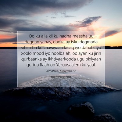 Picture 07 - Cesraa 1:4 SOM - Oo ku alla kii ku hadha meesha uu deggan yahay, - Bible Verse Picture