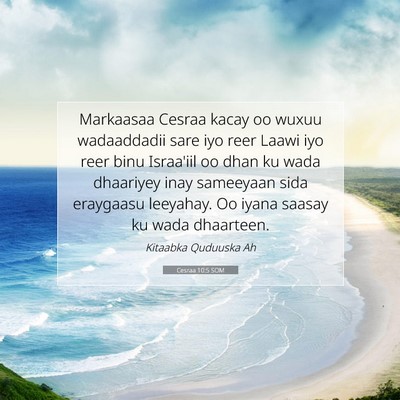 Picture 07 - Cesraa 10:5 SOM - Markaasaa Cesraa kacay oo wuxuu wadaaddadii sare - Bible Verse Picture