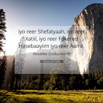 Picture 07 - Cesraa 2:57 SOM - iyo reer Shefatyaah, iyo reer Xatiil, iyo reer - Bible Verse Picture
