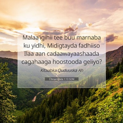 Picture 07 - Cibraaniyada 1:13 SOM - Malaa'igihii tee buu marnaba ku yidhi, Midigtayda - Bible Verse Picture