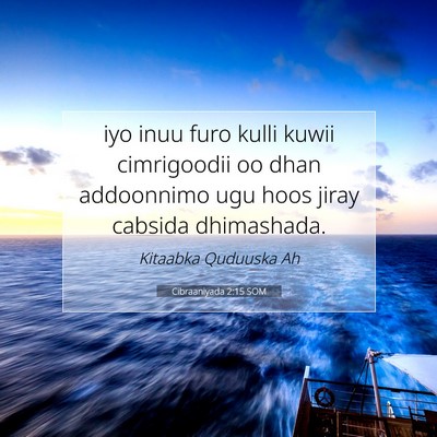 Picture 07 - Cibraaniyada 2:15 SOM - iyo inuu furo kulli kuwii cimrigoodii oo dhan - Bible Verse Picture