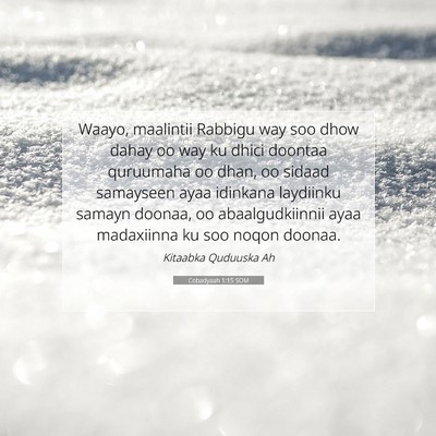 Picture 07 - Cobadyaah 1:15 SOM - Waayo, maalintii Rabbigu way soo dhow dahay oo - Bible Verse Picture