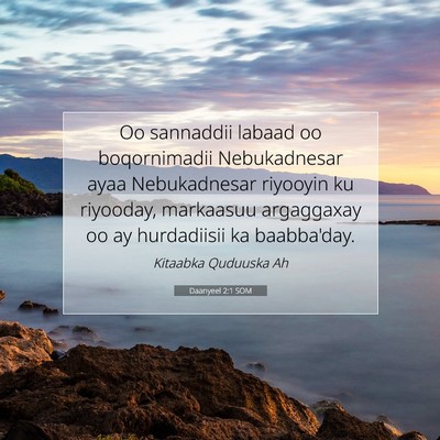 Picture 07 - Daanyeel 2:1 SOM - Oo sannaddii labaad oo boqornimadii Nebukadnesar - Bible Verse Picture