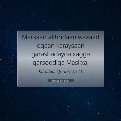 Picture 07 - Efesos 3:4 SOM - Markaad akhridaan waxaad ogaan karaysaan - Bible Verse Picture