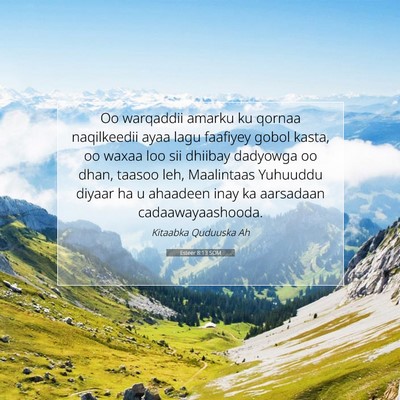 Picture 07 - Esteer 8:13 SOM - Oo warqaddii amarku ku qornaa naqilkeedii ayaa - Bible Verse Picture