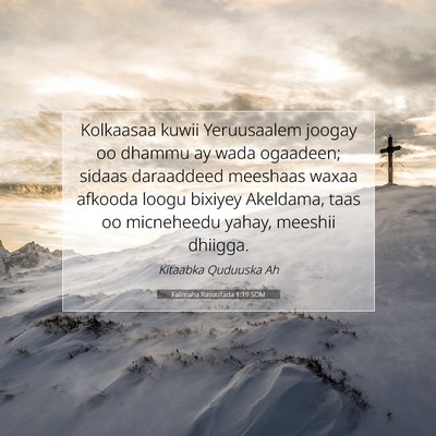 Picture 07 - Falimaha Rasuullada 1:19 SOM - Kolkaasaa kuwii Yeruusaalem joogay oo dhammu ay - Bible Verse Picture