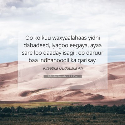Picture 07 - Falimaha Rasuullada 1:9 SOM - Oo kolkuu waxyaalahaas yidhi dabadeed, iyagoo - Bible Verse Picture