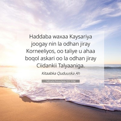 Picture 07 - Falimaha Rasuullada 10:1 SOM - Haddaba waxaa Kaysariya joogay nin la odhan jiray - Bible Verse Picture