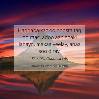 Picture 07 - Falimaha Rasuullada 10:20 SOM - Haddaba kac oo hoosta tag oo raac, adoo aan shaki - Bible Verse Picture