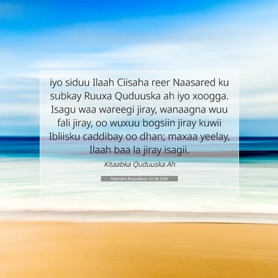 Picture 07 - Falimaha Rasuullada 10:38 SOM - iyo siduu Ilaah Ciisaha reer Naasared ku subkay - Bible Verse Picture