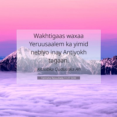 Picture 07 - Falimaha Rasuullada 11:27 SOM - Wakhtigaas waxaa Yeruusaalem ka yimid nebiyo inay - Bible Verse Picture