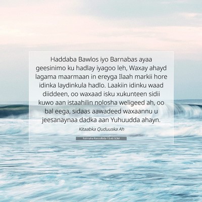 Picture 07 - Falimaha Rasuullada 13:46 SOM - Haddaba Bawlos iyo Barnabas ayaa geesinimo ku - Bible Verse Picture