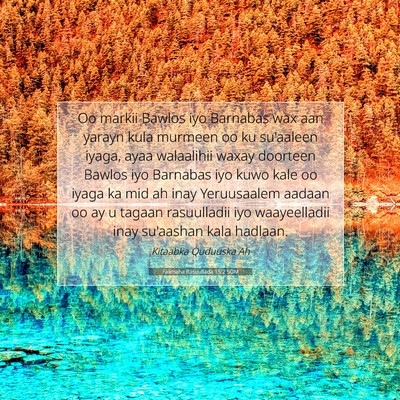 Picture 07 - Falimaha Rasuullada 15:2 SOM - Oo markii Bawlos iyo Barnabas wax aan yarayn kula - Bible Verse Picture