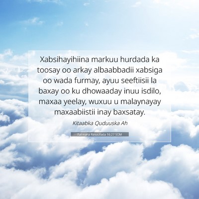 Picture 07 - Falimaha Rasuullada 16:27 SOM - Xabsihayihiina markuu hurdada ka toosay oo arkay - Bible Verse Picture