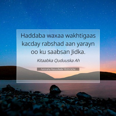 Picture 07 - Falimaha Rasuullada 19:23 SOM - Haddaba waxaa wakhtigaas kacday rabshad aan - Bible Verse Picture