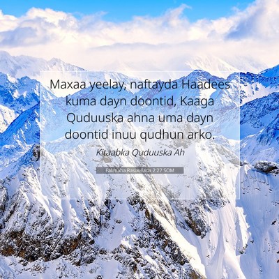 Picture 07 - Falimaha Rasuullada 2:27 SOM - Maxaa yeelay, naftayda Haadees kuma dayn doontid, - Bible Verse Picture