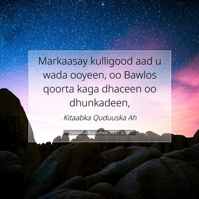 Picture 07 - Falimaha Rasuullada 20:37 SOM - Markaasay kulligood aad u wada ooyeen, oo Bawlos - Bible Verse Picture