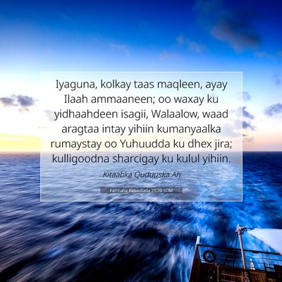 Picture 07 - Falimaha Rasuullada 21:20 SOM - Iyaguna, kolkay taas maqleen, ayay Ilaah - Bible Verse Picture