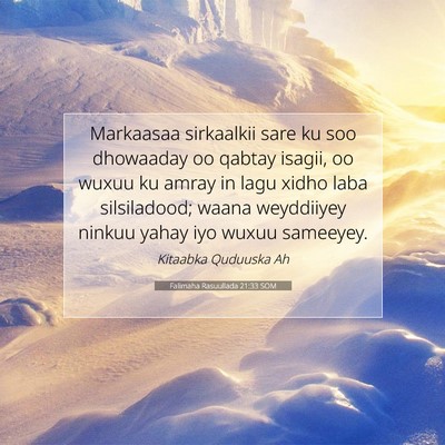 Picture 07 - Falimaha Rasuullada 21:33 SOM - Markaasaa sirkaalkii sare ku soo dhowaaday oo - Bible Verse Picture