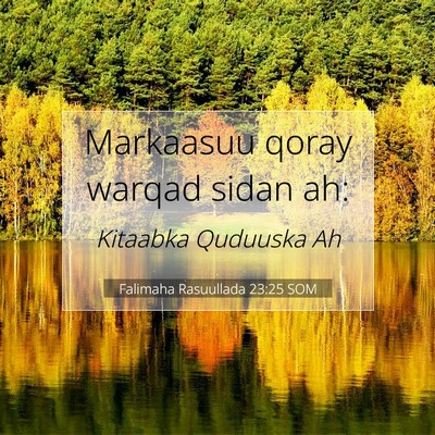 Picture 07 - Falimaha Rasuullada 23:25 SOM - Markaasuu qoray warqad sidan - Bible Verse Picture