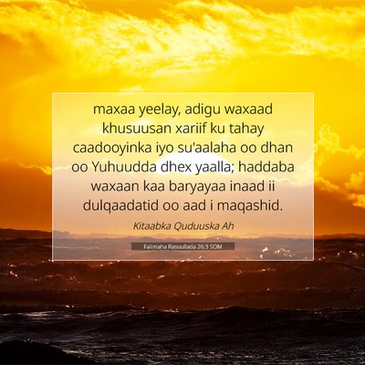 Picture 07 - Falimaha Rasuullada 26:3 SOM - maxaa yeelay, adigu waxaad khusuusan xariif ku - Bible Verse Picture