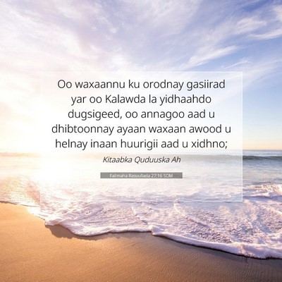 Picture 07 - Falimaha Rasuullada 27:16 SOM - Oo waxaannu ku orodnay gasiirad yar oo Kalawda la - Bible Verse Picture