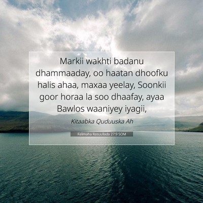 Picture 07 - Falimaha Rasuullada 27:9 SOM - Markii wakhti badanu dhammaaday, oo haatan - Bible Verse Picture