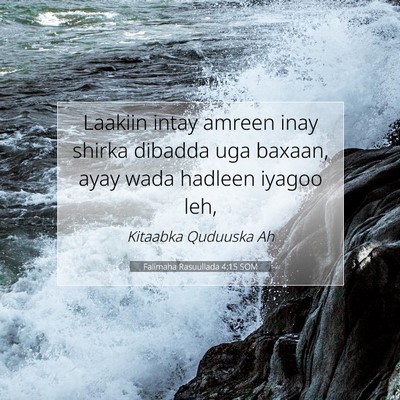 Picture 07 - Falimaha Rasuullada 4:15 SOM - Laakiin intay amreen inay shirka dibadda uga - Bible Verse Picture
