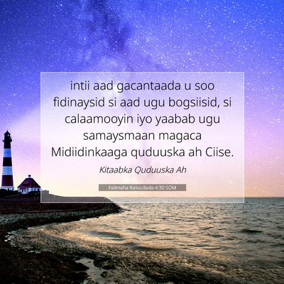 Picture 07 - Falimaha Rasuullada 4:30 SOM - intii aad gacantaada u soo fidinaysid si aad ugu - Bible Verse Picture