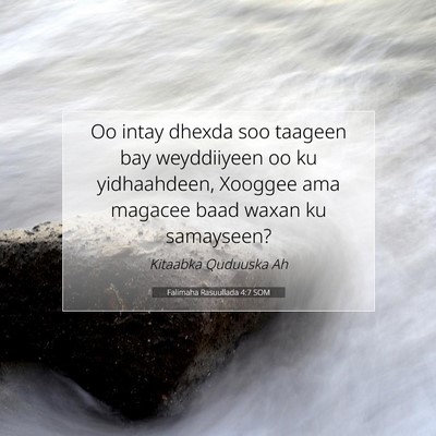 Picture 07 - Falimaha Rasuullada 4:7 SOM - Oo intay dhexda soo taageen bay weyddiiyeen oo ku - Bible Verse Picture