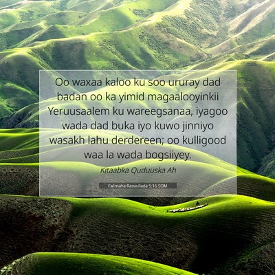 Picture 07 - Falimaha Rasuullada 5:16 SOM - Oo waxaa kaloo ku soo ururay dad badan oo ka - Bible Verse Picture