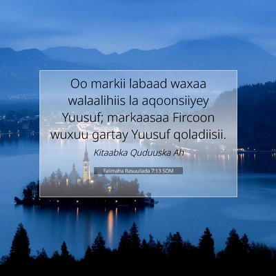 Picture 07 - Falimaha Rasuullada 7:13 SOM - Oo markii labaad waxaa walaalihiis la aqoonsiiyey - Bible Verse Picture