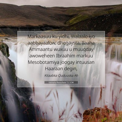 Picture 07 - Falimaha Rasuullada 7:2 SOM - Markaasuu ku yidhi, Walaalo iyo aabbayaalow, - Bible Verse Picture