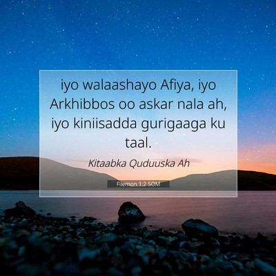 Picture 07 - Filemon 1:2 SOM - iyo walaashayo Afiya, iyo Arkhibbos oo askar nala - Bible Verse Picture