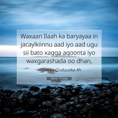 Picture 07 - Filiboy 1:9 SOM - Waxaan Ilaah ka baryayaa in jacaylkiinnu aad iyo - Bible Verse Picture