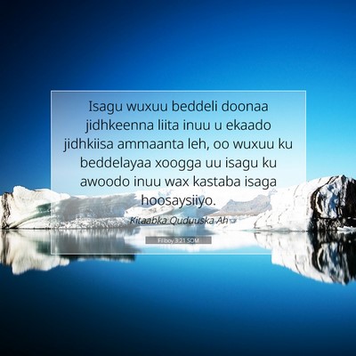 Picture 07 - Filiboy 3:21 SOM - Isagu wuxuu beddeli doonaa jidhkeenna liita inuu - Bible Verse Picture