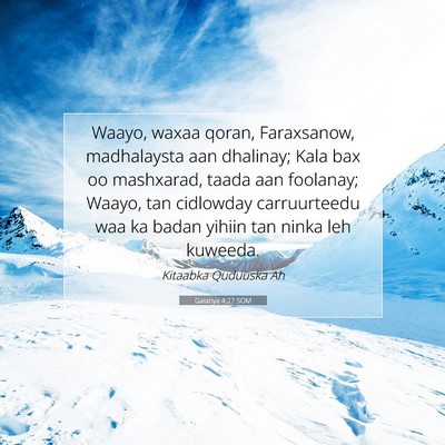 Picture 07 - Galatiya 4:27 SOM - Waayo, waxaa qoran, Faraxsanow, madhalaysta aan - Bible Verse Picture