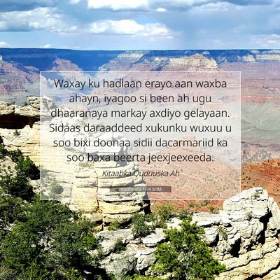 Picture 07 - Hoosheeca 10:4 SOM - Waxay ku hadlaan erayo aan waxba ahayn, iyagoo si - Bible Verse Picture