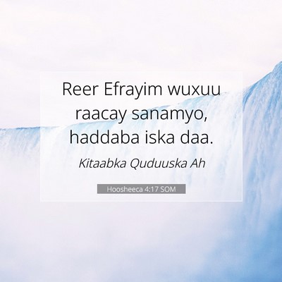 Picture 07 - Hoosheeca 4:17 SOM - Reer Efrayim wuxuu raacay sanamyo, haddaba iska - Bible Verse Picture