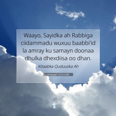 Picture 07 - Ishacyaah 10:23 SOM - Waayo, Sayidka ah Rabbiga ciidammadu wuxuu - Bible Verse Picture