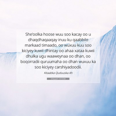 Picture 07 - Ishacyaah 14:9 SOM - She'oolka hoose wuu soo kacay oo u dhaqdhaqaaqay - Bible Verse Picture