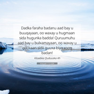 Picture 07 - Ishacyaah 17:12 SOM - Dadka faraha badanu aad bay u buuqayaan, oo waxay - Bible Verse Picture
