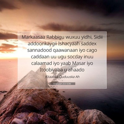 Picture 07 - Ishacyaah 20:3 SOM - Markaasaa Rabbigu wuxuu yidhi, Sidii addoonkaygii - Bible Verse Picture