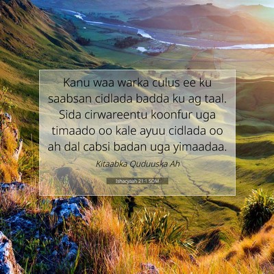 Picture 07 - Ishacyaah 21:1 SOM - Kanu waa warka culus ee ku saabsan cidlada badda - Bible Verse Picture